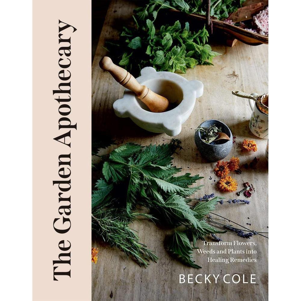 Garden Apothecary: Transform Flowers, Weeds and Plants into Healing Remedies-Broughgammon Farm-Basalt and Oak